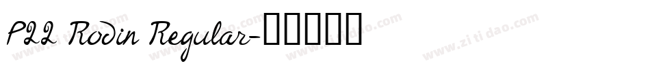 P22 Rodin Regular字体转换
